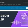 Amazon startet ein Polly WordPress-Plugin, das Blogposts in Audio, einschließlich Podcasts, verwandelt