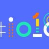 Acht Dinge erwarten Sie bei Google I / O 2018