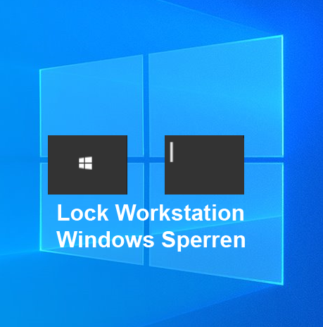 Windows l - Lock Workstation (Windows Sperren)