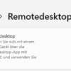 Windows 11: Remotedesktop auf Windows 11 aktivieren und verwenden