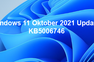 Windows 11 Update 21. Betriebssystem-Build 22000.282 Oktober 2021 – KB5006746