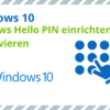 Windows 10: Windows Hello PIN einrichten oder deaktivieren