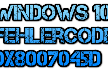 Windows 10: Fehlercode 0x8007045d was tun?