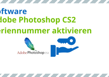 Adobe Photoshop CS2 Seriennummer aktivieren. So geht’s