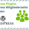 WordPress Mitgliederseite einrichten – Wie geht das?