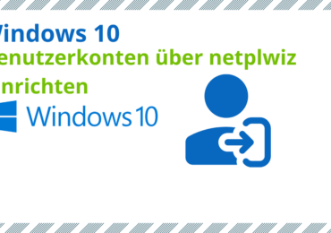 Neue Benutzerkonten über netplwiz einrichten –  So geht’s